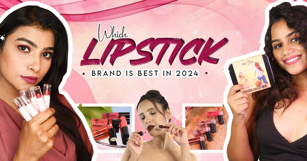 Which lipstick brand is best in 2024 beromt