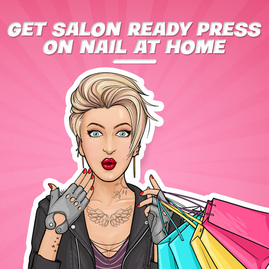 Get Salon Ready Press On Nails At Home.