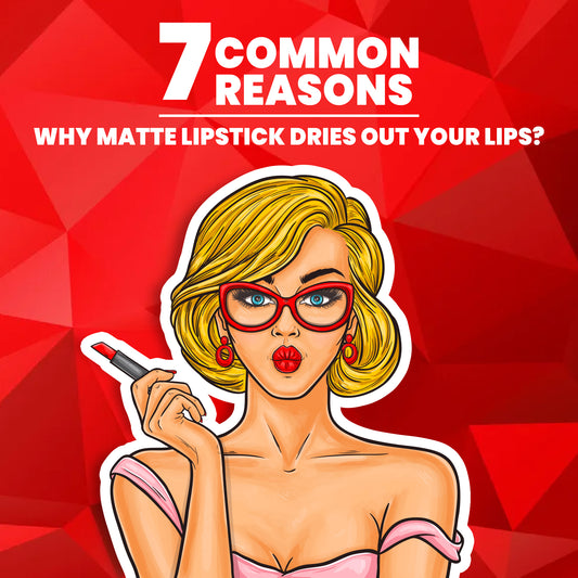 7 Common reasons why matte lipstick dries out your lips