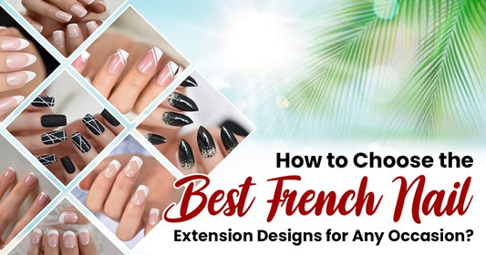 French Nail Extension Designs for Any Occasion