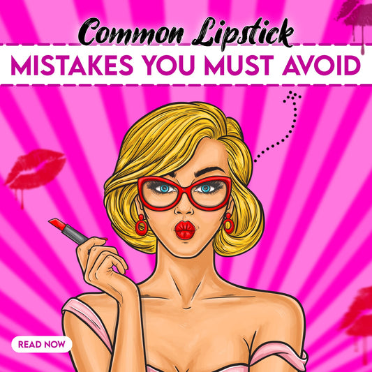 Common lipstick mistakes you must avoid.